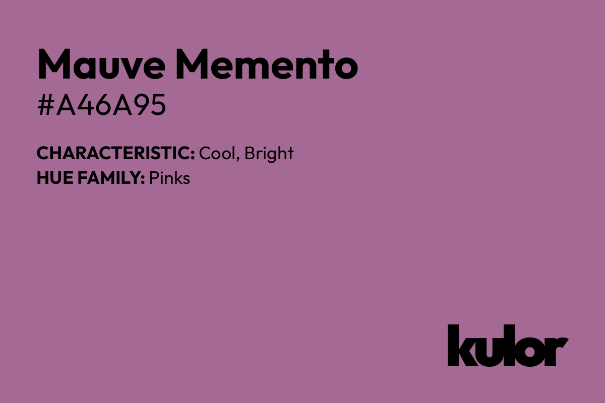 Mauve Memento is a color with a HTML hex code of #a46a95.