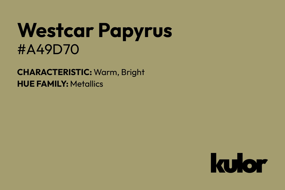 Westcar Papyrus is a color with a HTML hex code of #a49d70.