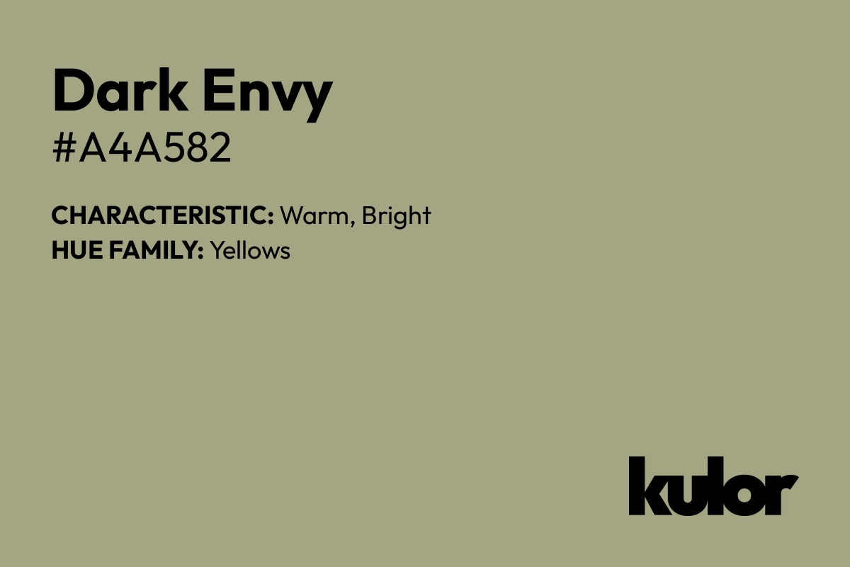 Dark Envy is a color with a HTML hex code of #a4a582.