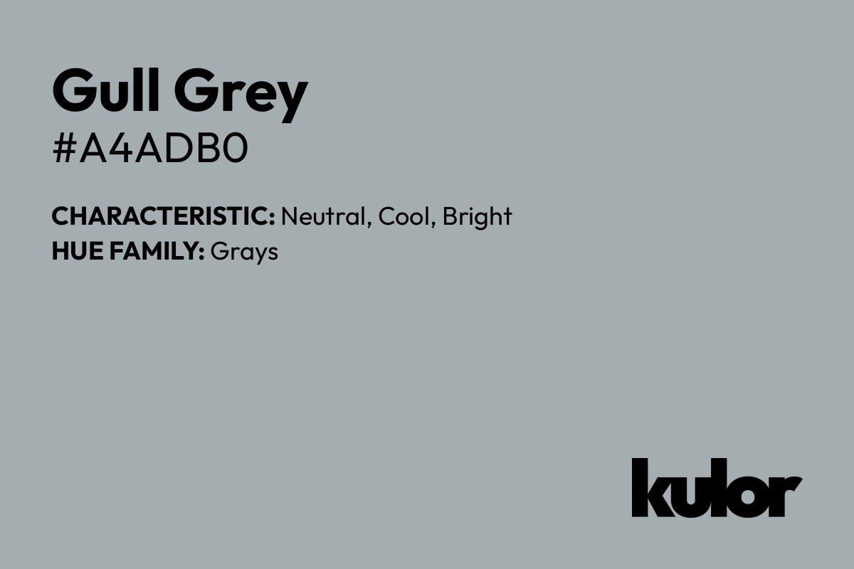 Gull Grey is a color with a HTML hex code of #a4adb0.