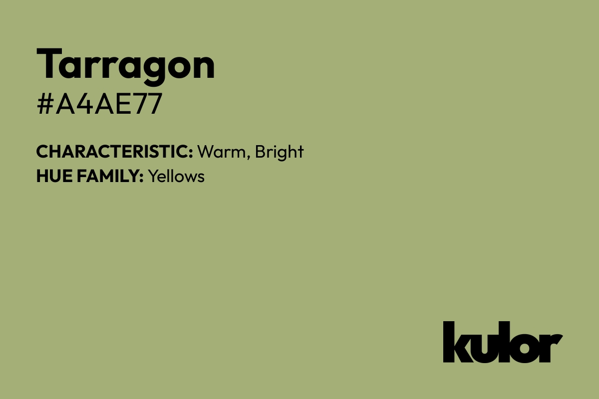 Tarragon is a color with a HTML hex code of #a4ae77.