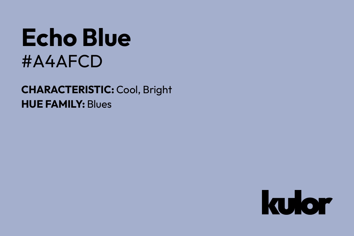 Echo Blue is a color with a HTML hex code of #a4afcd.