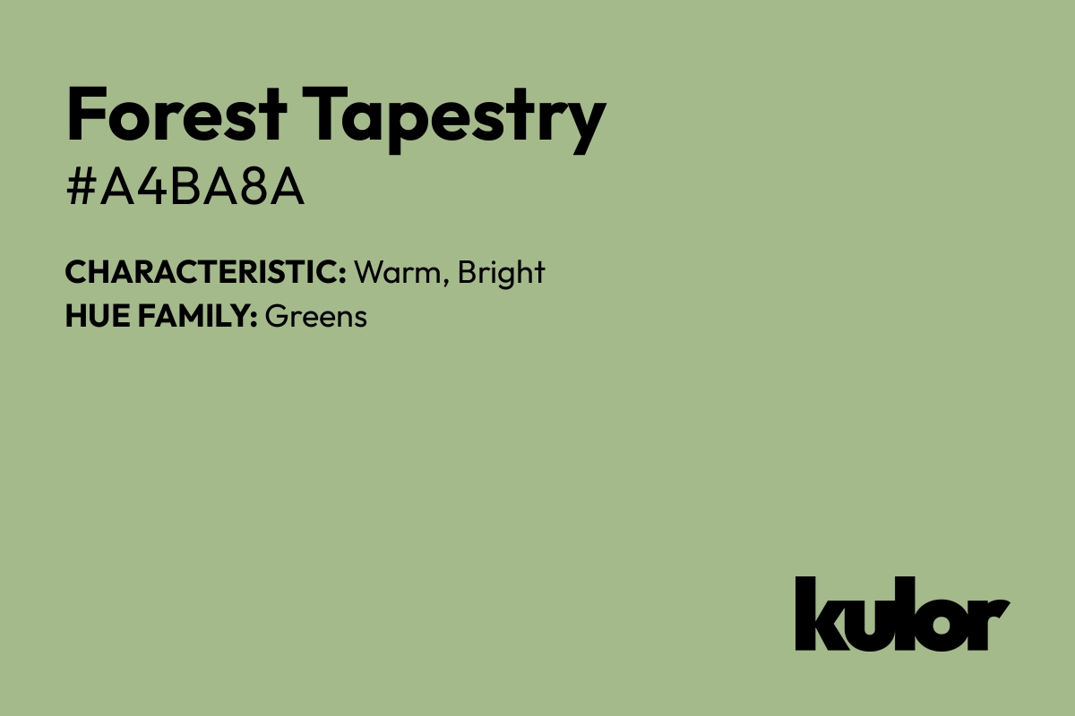 Forest Tapestry is a color with a HTML hex code of #a4ba8a.