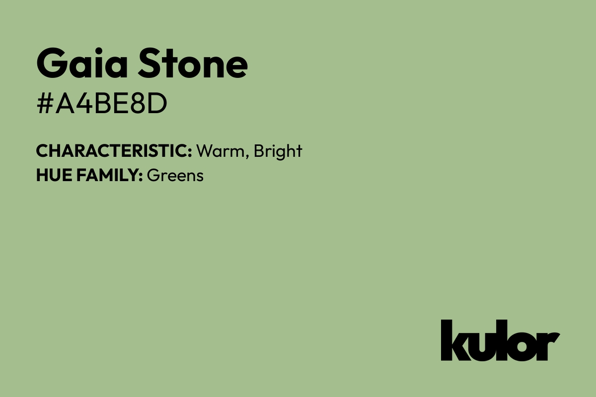 Gaia Stone is a color with a HTML hex code of #a4be8d.