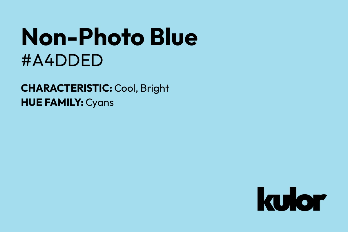 Non-Photo Blue is a color with a HTML hex code of #a4dded.