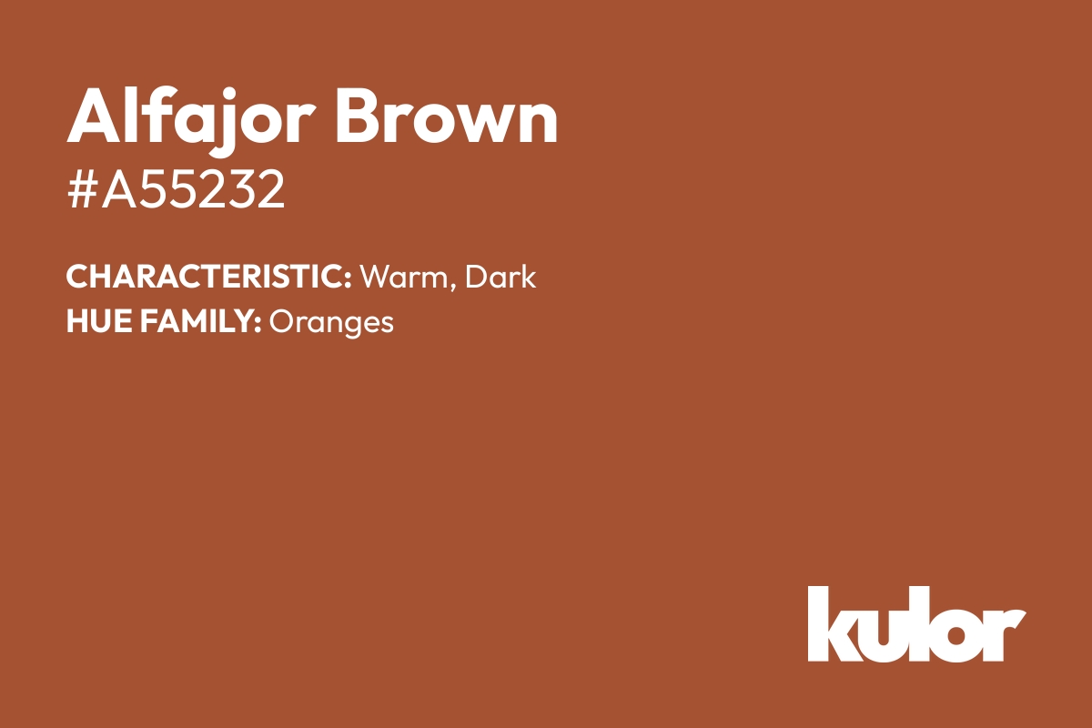 Alfajor Brown is a color with a HTML hex code of #a55232.