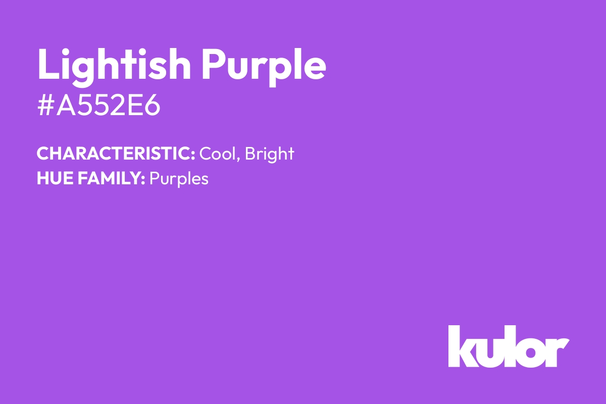 Lightish Purple is a color with a HTML hex code of #a552e6.