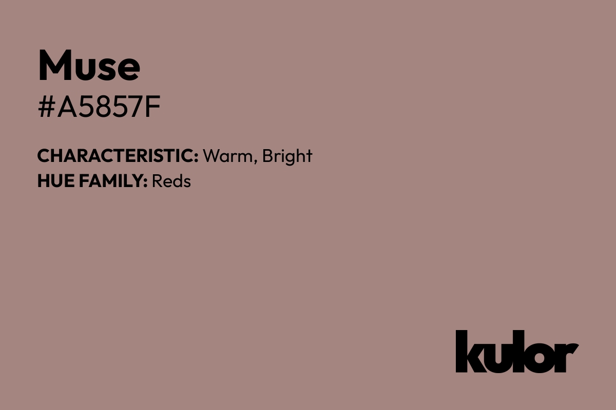 Muse is a color with a HTML hex code of #a5857f.