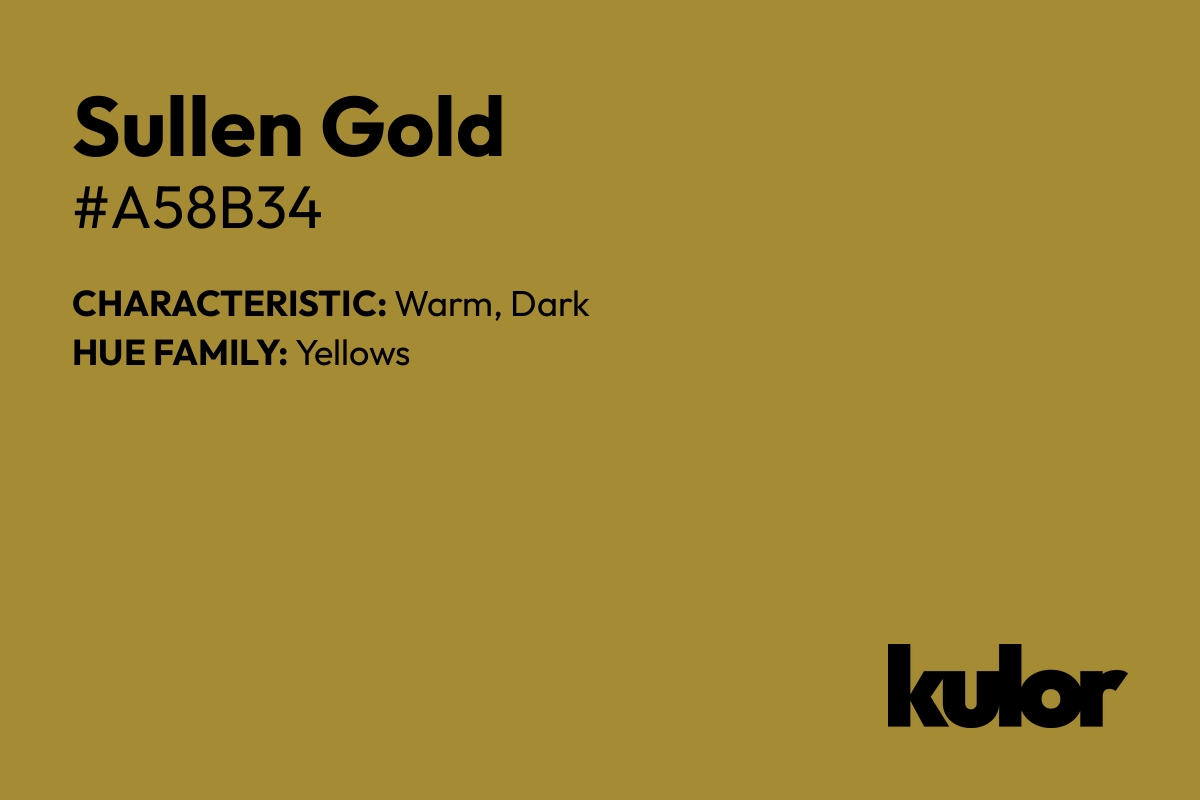 Sullen Gold is a color with a HTML hex code of #a58b34.