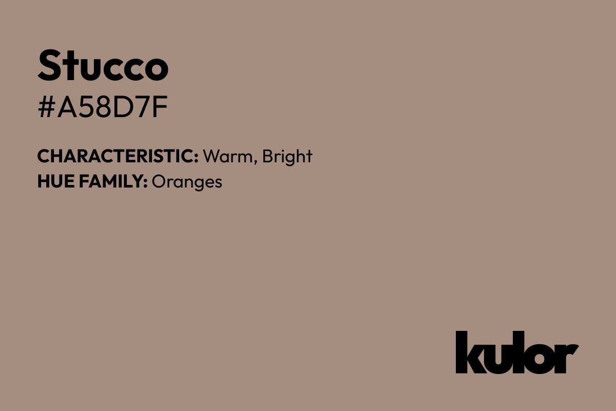 Stucco is a color with a HTML hex code of #a58d7f.