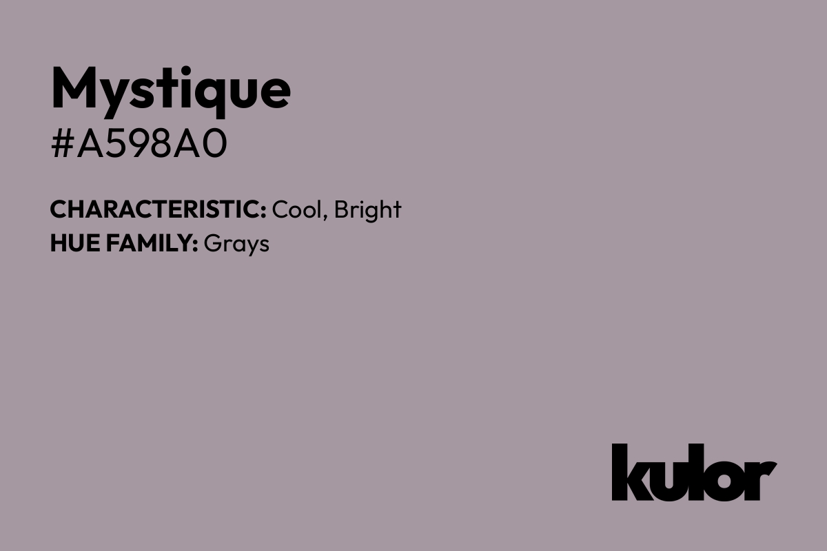 Mystique is a color with a HTML hex code of #a598a0.