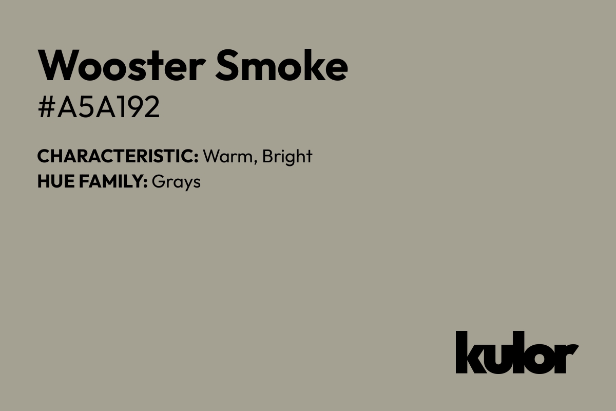 Wooster Smoke is a color with a HTML hex code of #a5a192.