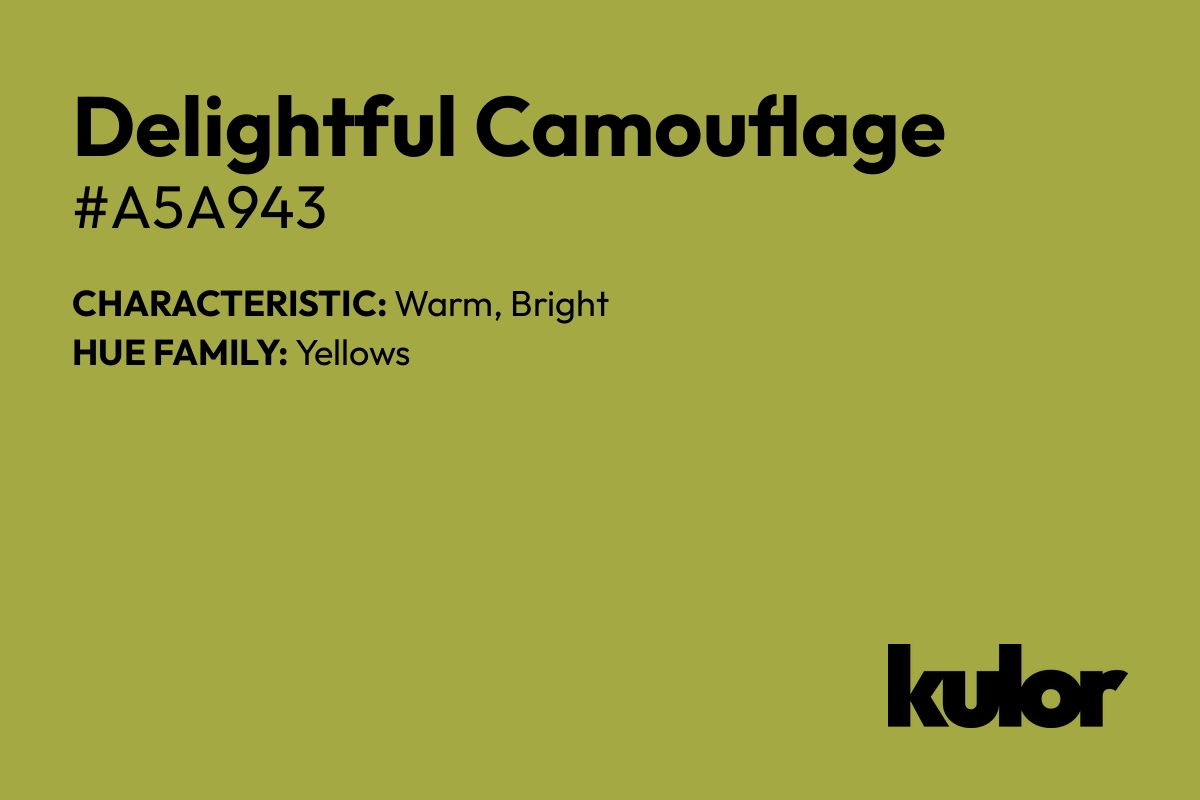 Delightful Camouflage is a color with a HTML hex code of #a5a943.