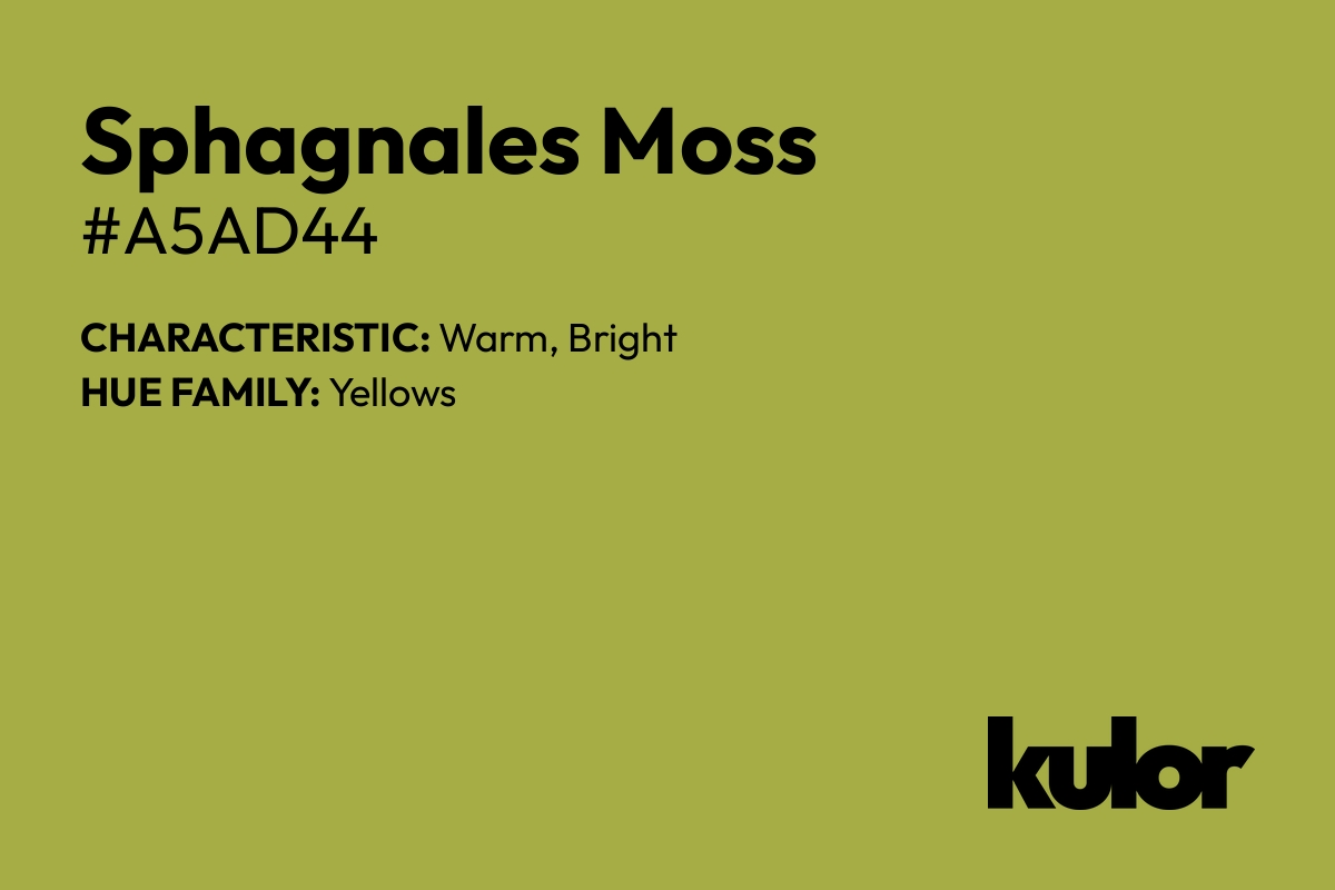 Sphagnales Moss is a color with a HTML hex code of #a5ad44.