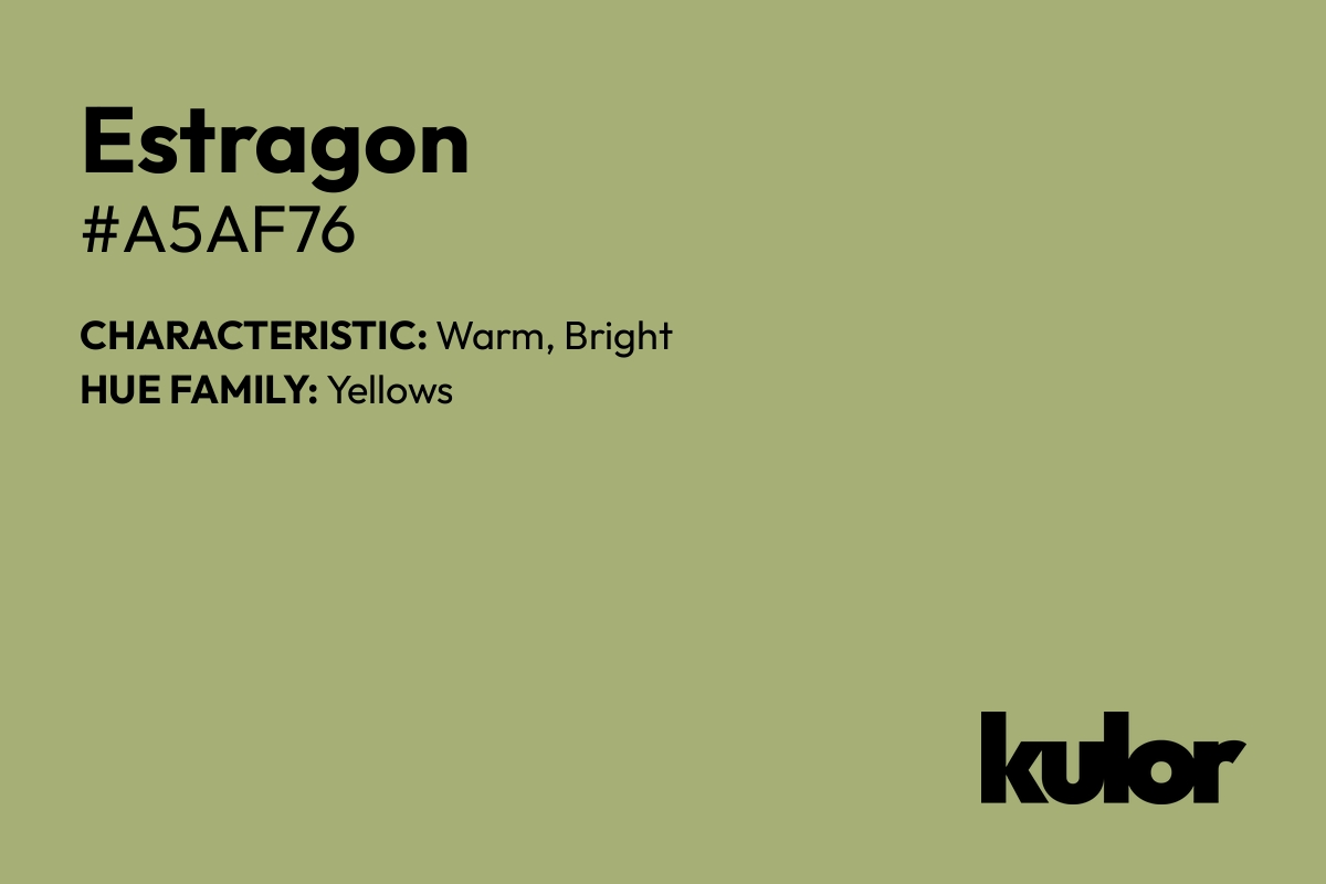 Estragon is a color with a HTML hex code of #a5af76.