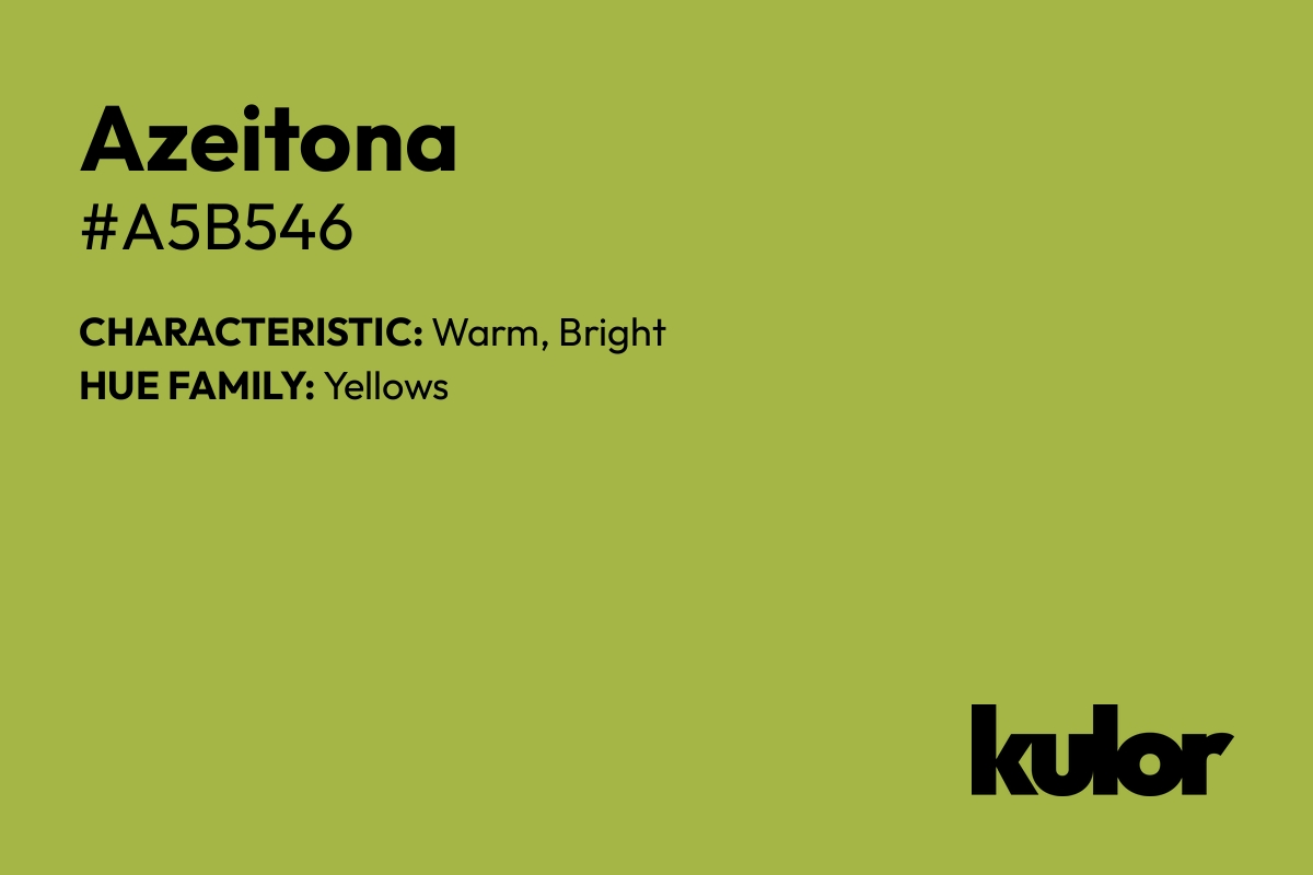 Azeitona is a color with a HTML hex code of #a5b546.