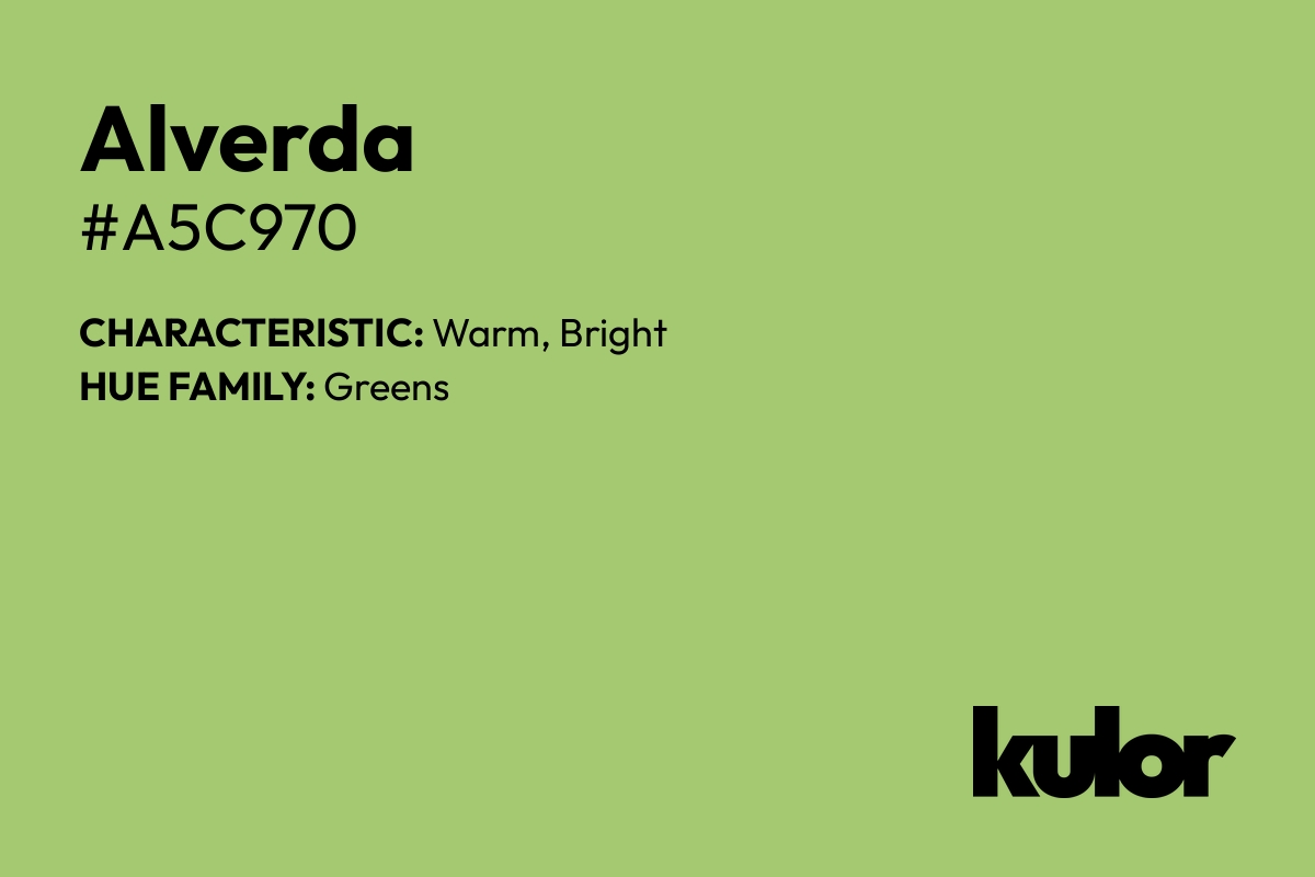 Alverda is a color with a HTML hex code of #a5c970.