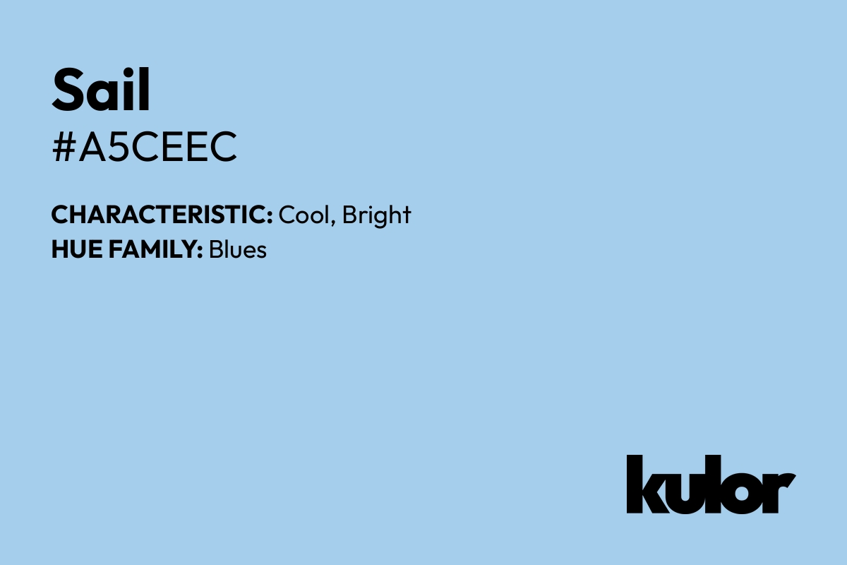 Sail is a color with a HTML hex code of #a5ceec.