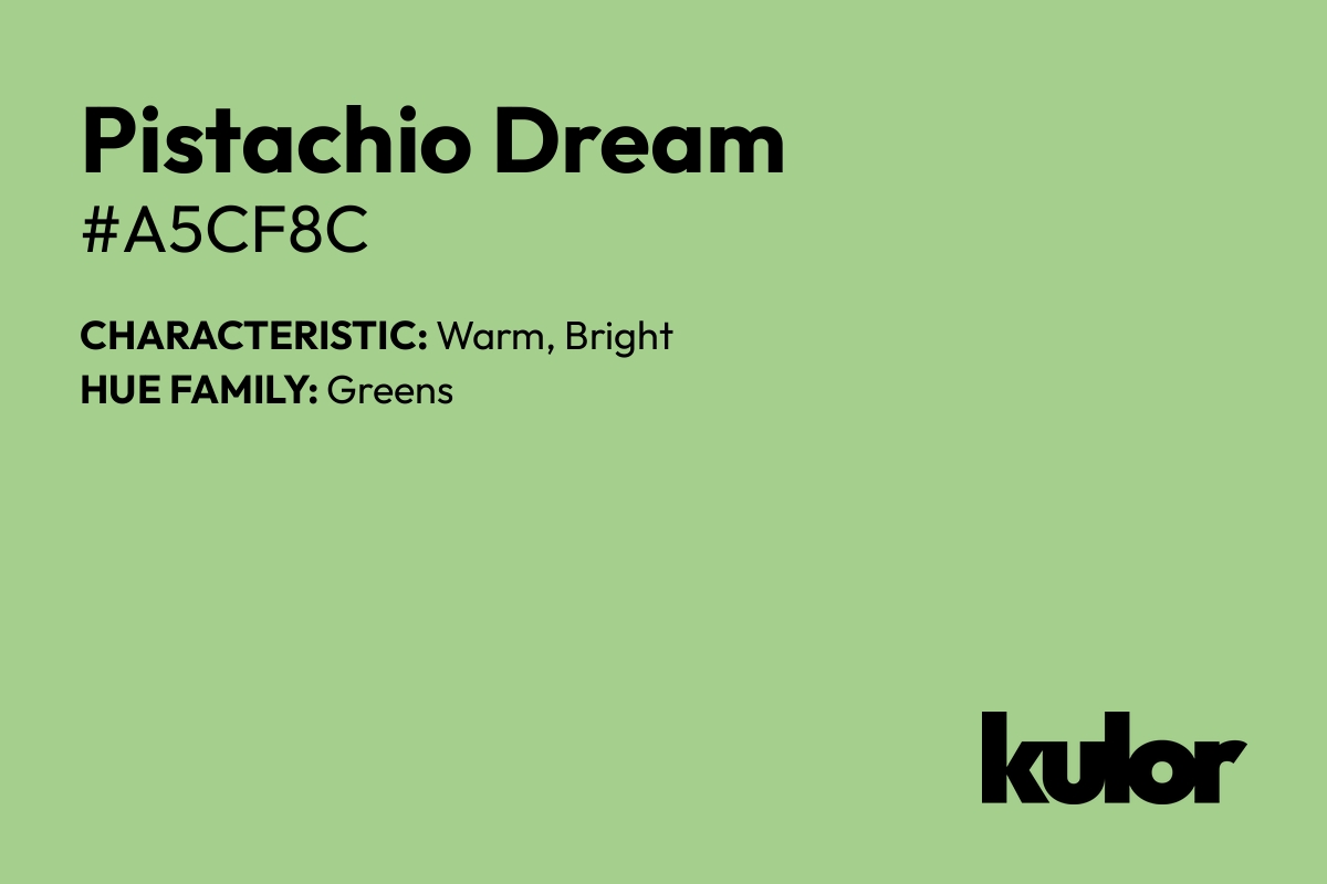 Pistachio Dream is a color with a HTML hex code of #a5cf8c.