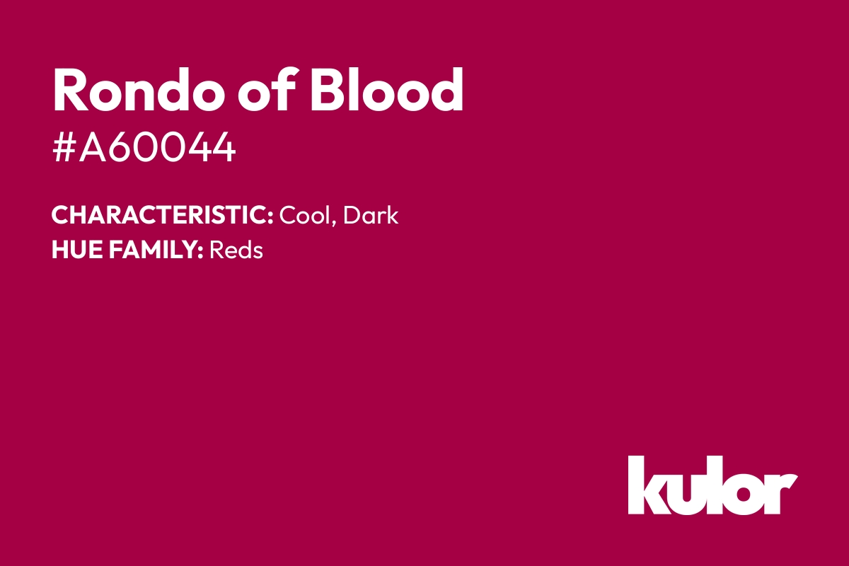 Rondo of Blood is a color with a HTML hex code of #a60044.