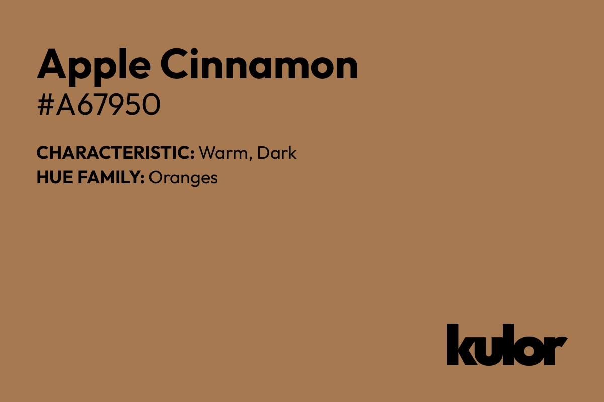 Apple Cinnamon is a color with a HTML hex code of #a67950.