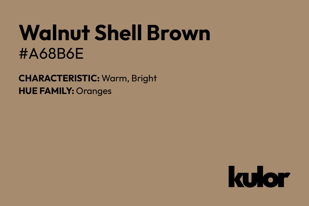 Walnut Shell Brown is a color with a HTML hex code of #a68b6e.