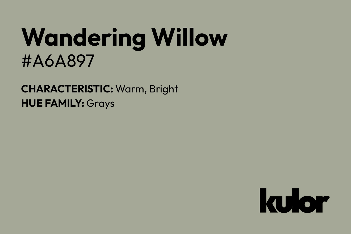 Wandering Willow is a color with a HTML hex code of #a6a897.