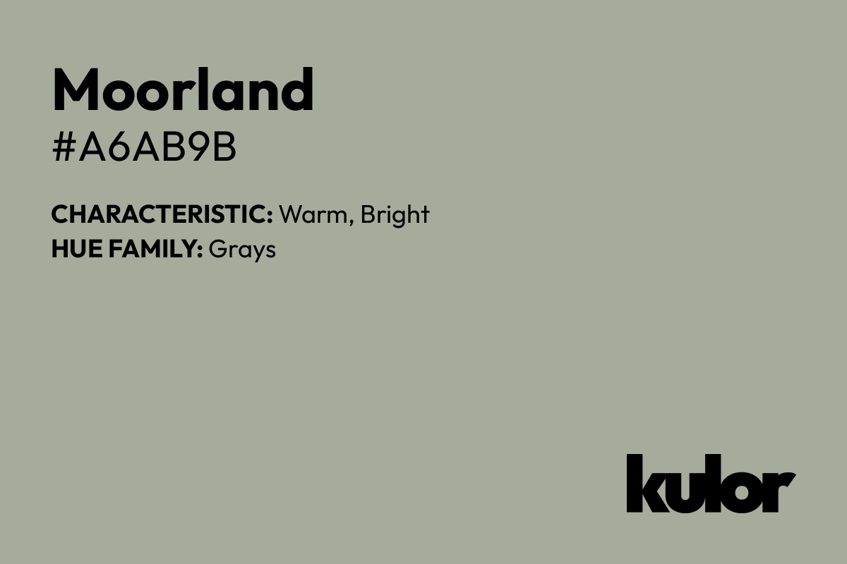 Moorland is a color with a HTML hex code of #a6ab9b.