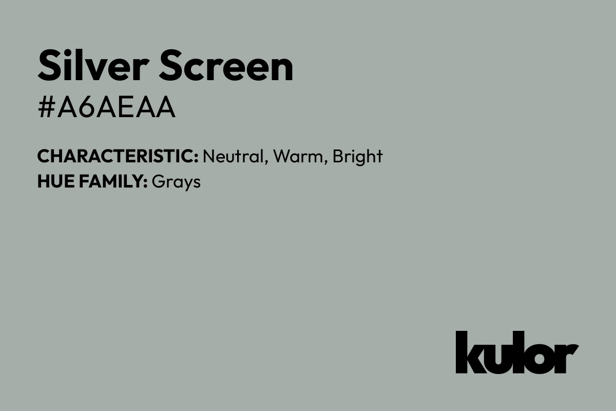 Silver Screen is a color with a HTML hex code of #a6aeaa.