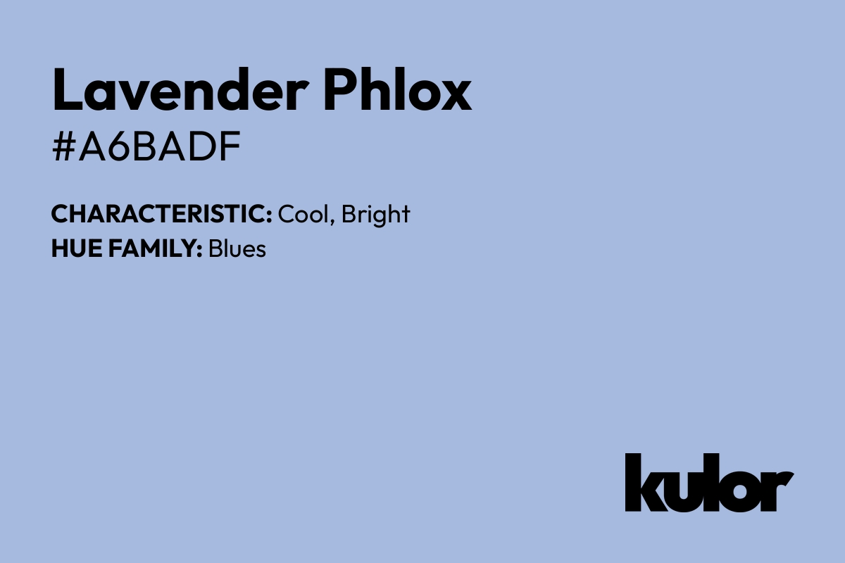 Lavender Phlox is a color with a HTML hex code of #a6badf.