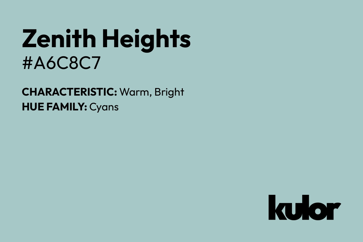 Zenith Heights is a color with a HTML hex code of #a6c8c7.