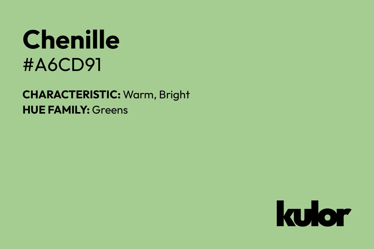 Chenille is a color with a HTML hex code of #a6cd91.