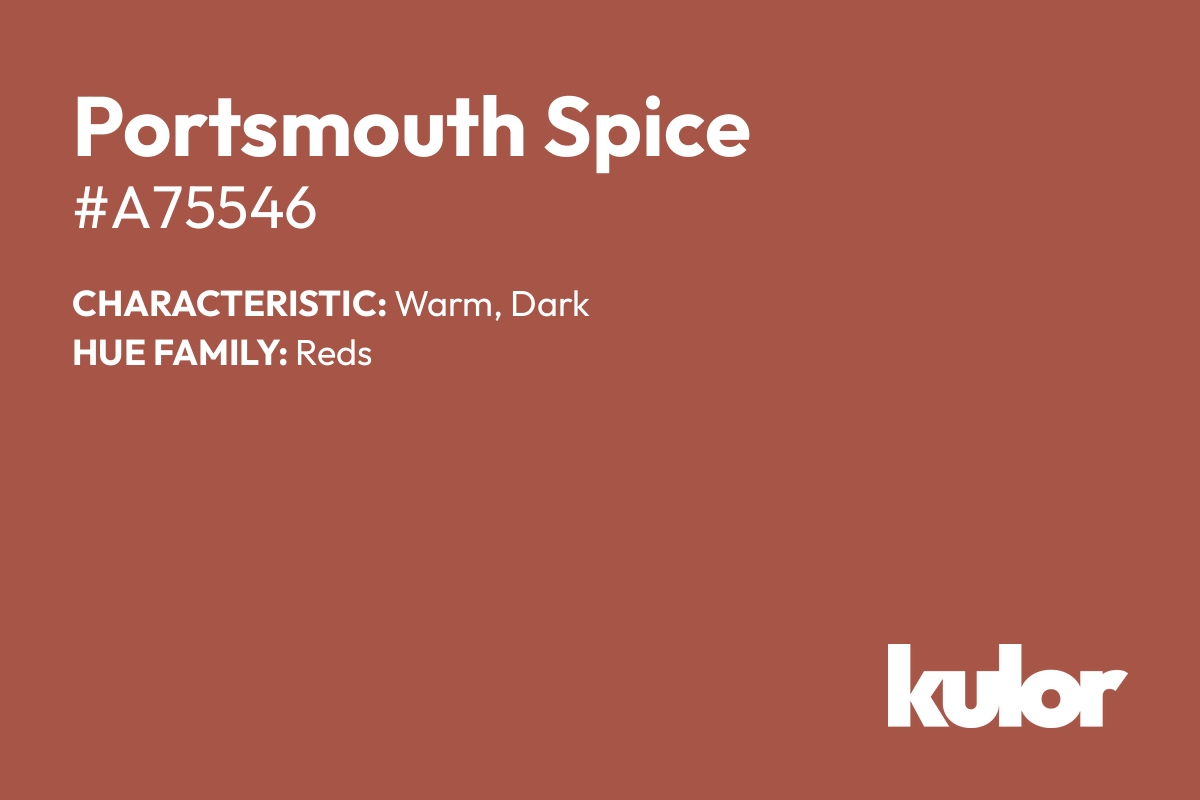 Portsmouth Spice is a color with a HTML hex code of #a75546.