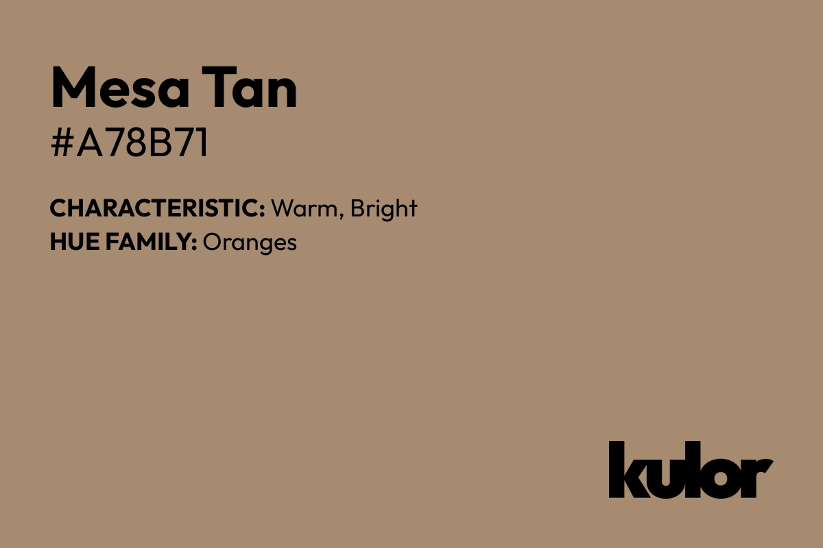 Mesa Tan is a color with a HTML hex code of #a78b71.