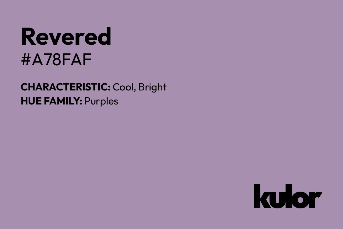 Revered is a color with a HTML hex code of #a78faf.