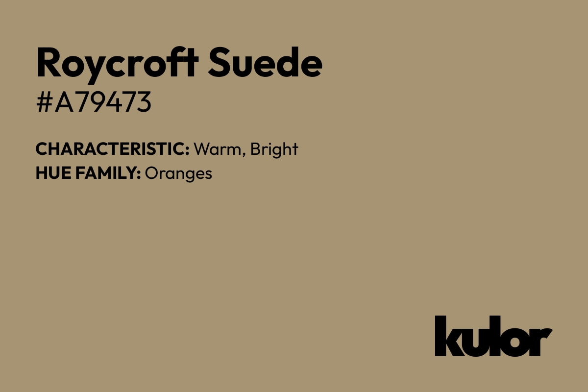 Roycroft Suede is a color with a HTML hex code of #a79473.