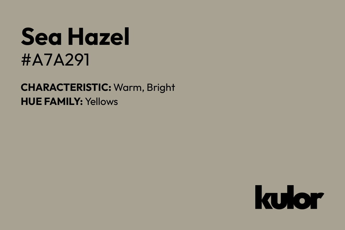 Sea Hazel is a color with a HTML hex code of #a7a291.