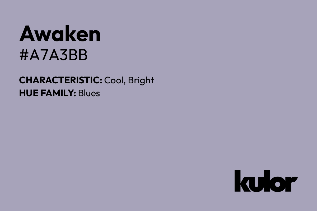 Awaken is a color with a HTML hex code of #a7a3bb.