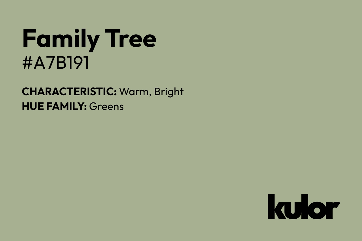 Family Tree is a color with a HTML hex code of #a7b191.