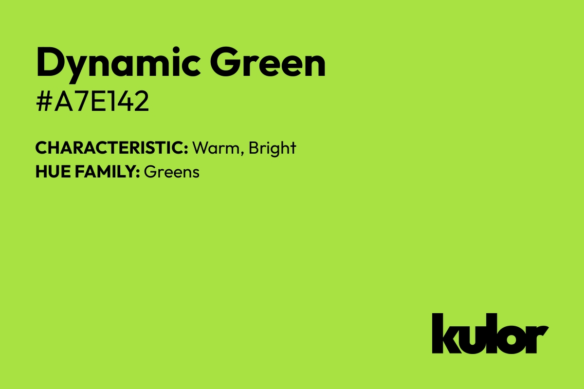 Dynamic Green is a color with a HTML hex code of #a7e142.