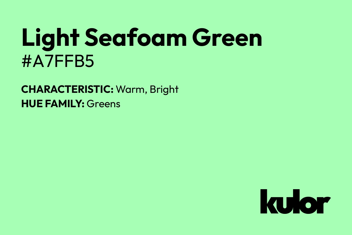 Light Seafoam Green is a color with a HTML hex code of #a7ffb5.