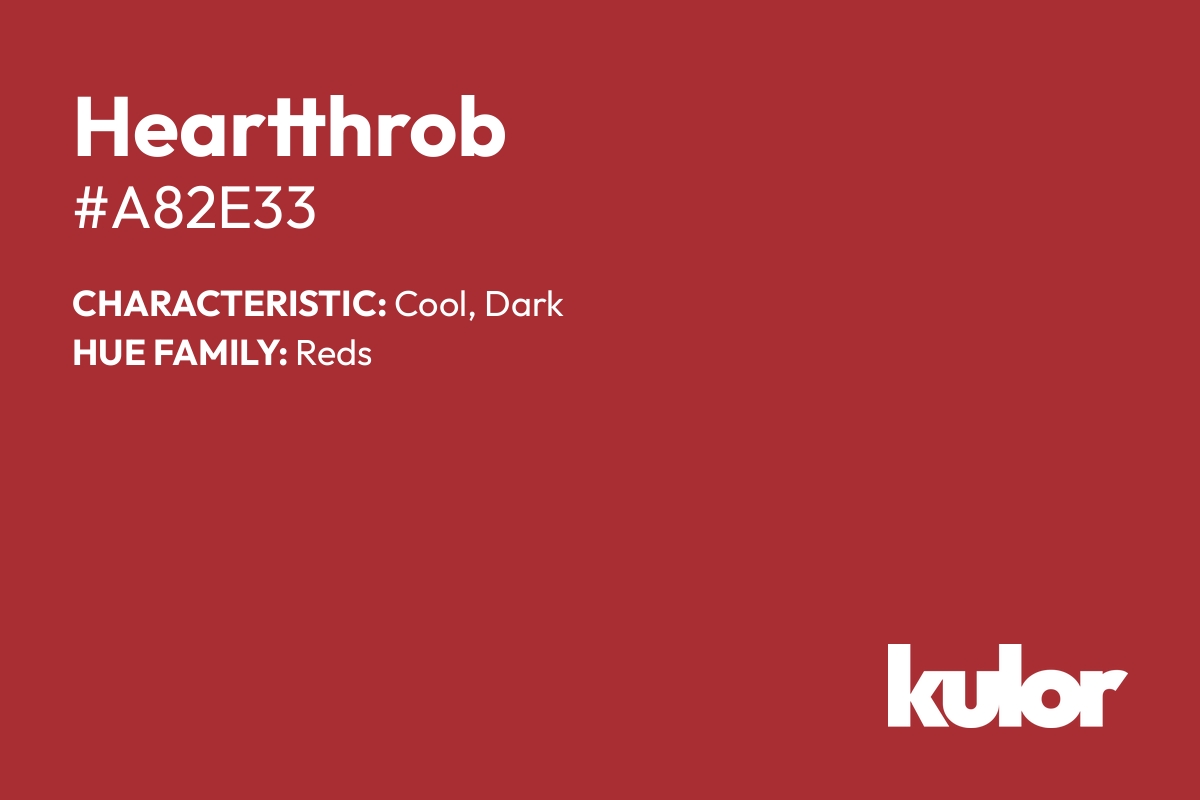 Heartthrob is a color with a HTML hex code of #a82e33.