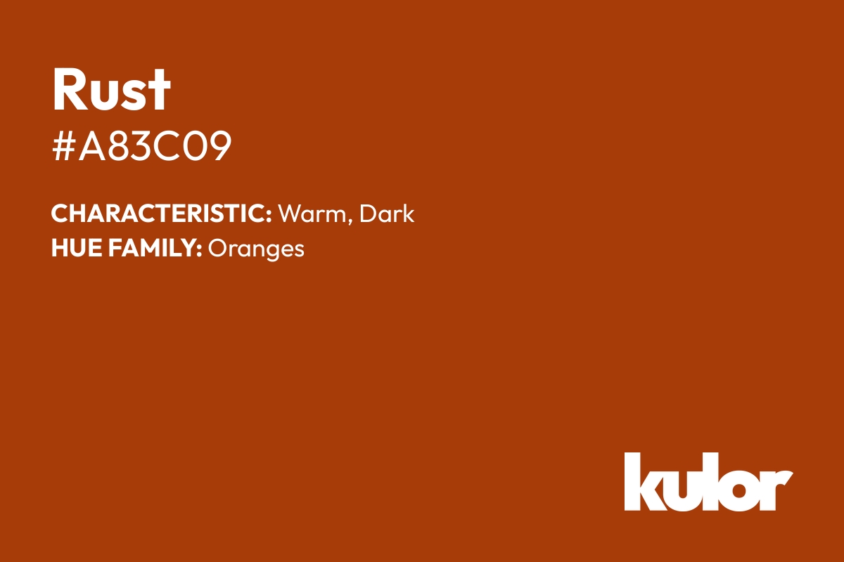 Rust is a color with a HTML hex code of #a83c09.