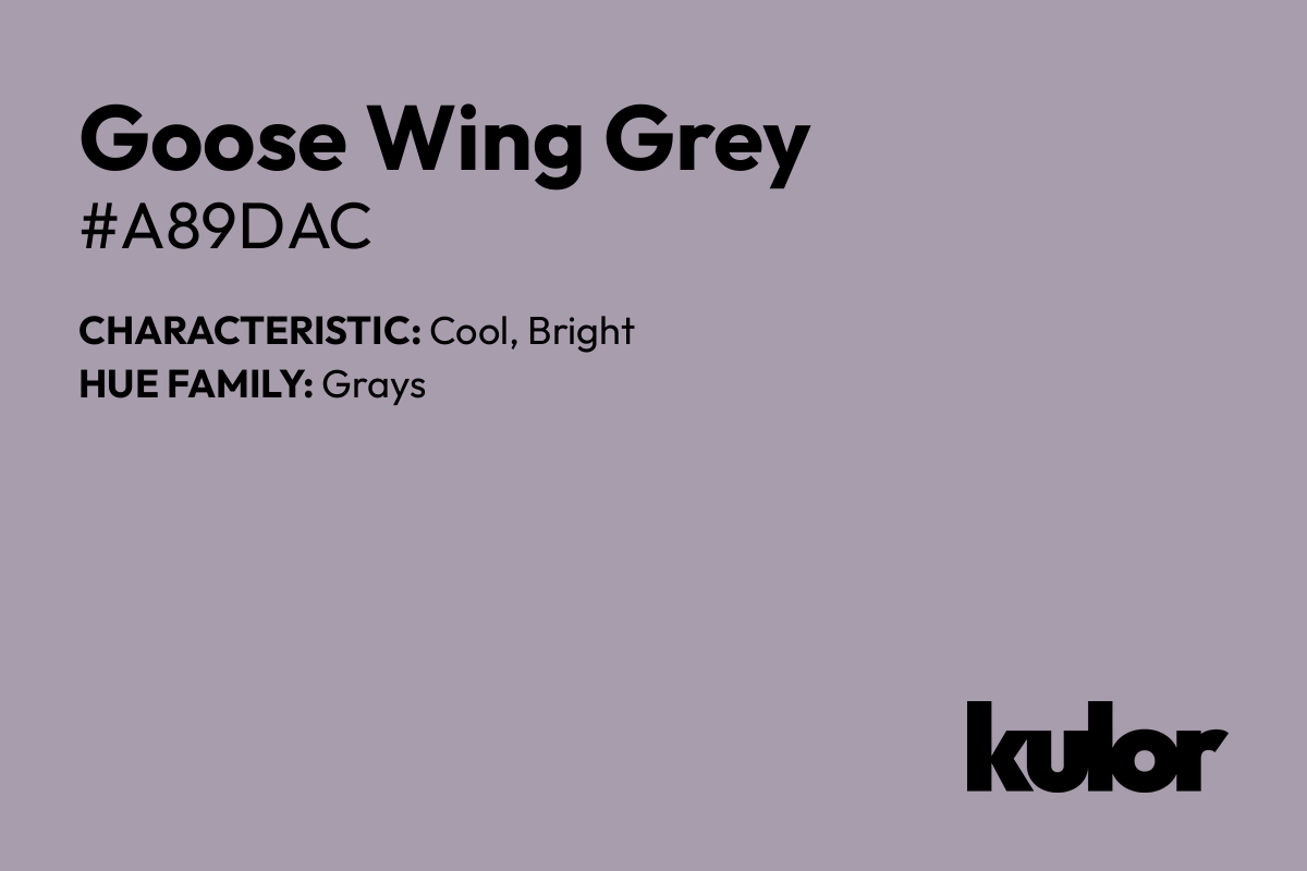 Goose Wing Grey is a color with a HTML hex code of #a89dac.