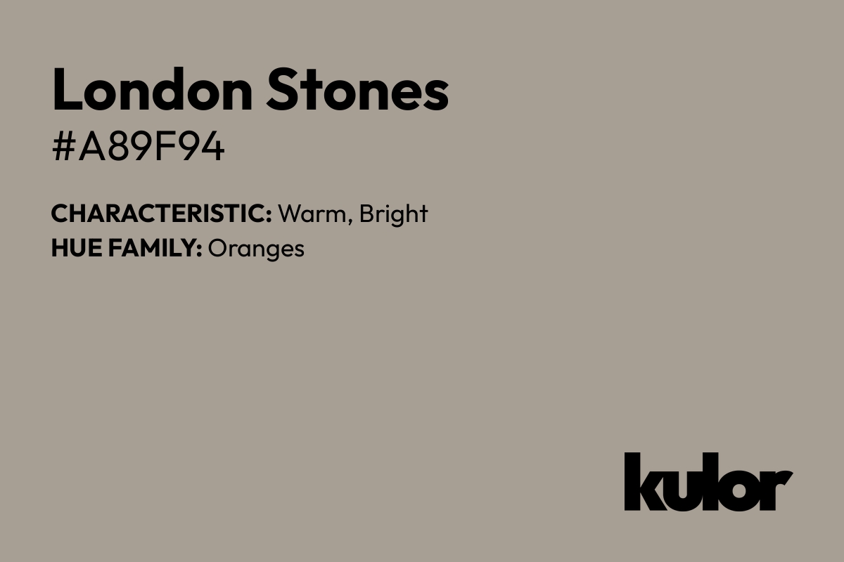 London Stones is a color with a HTML hex code of #a89f94.