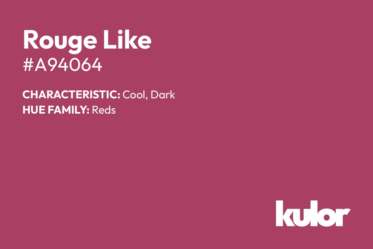 Rouge Like is a color with a HTML hex code of #a94064.