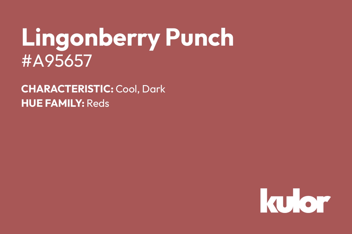 Lingonberry Punch is a color with a HTML hex code of #a95657.