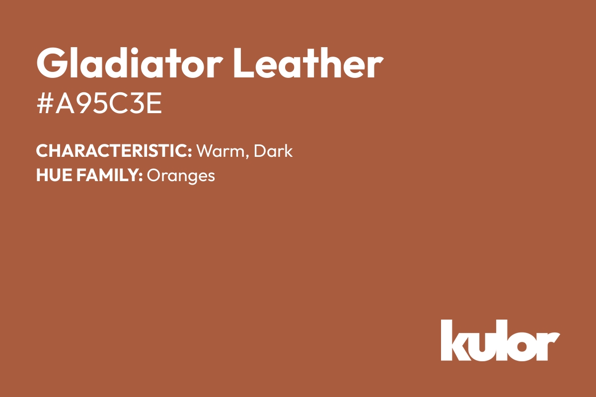 Gladiator Leather is a color with a HTML hex code of #a95c3e.