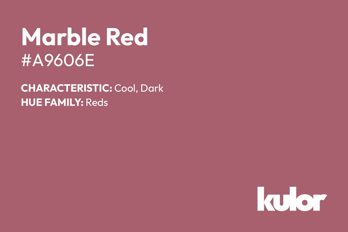 Marble Red is a color with a HTML hex code of #a9606e.