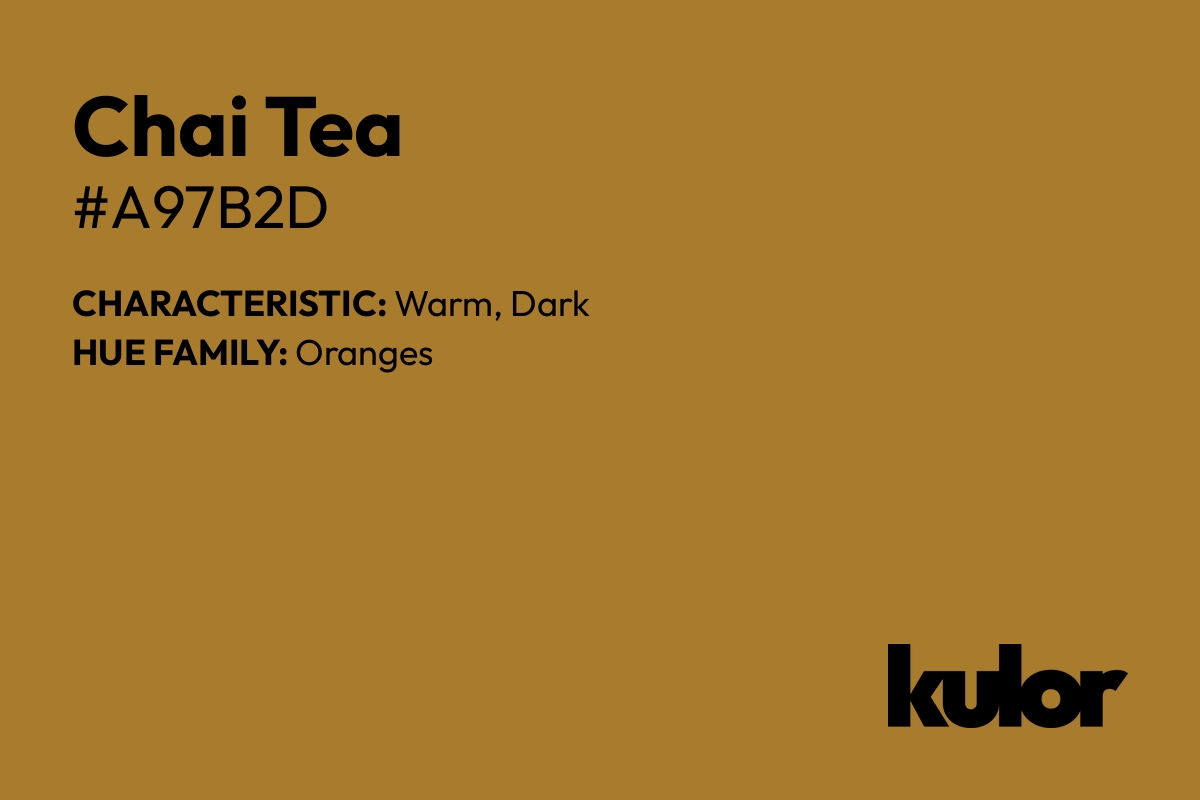 Chai Tea is a color with a HTML hex code of #a97b2d.